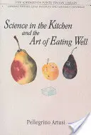 La science en cuisine et l'art de bien manger - Science in the Kitchen and the Art of Eating Well