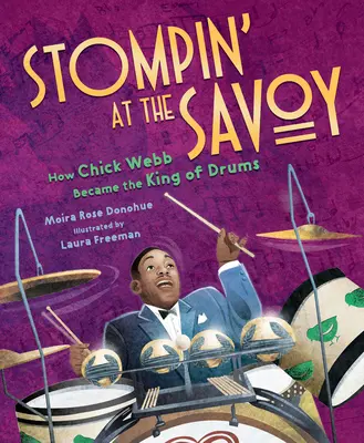 Stompin' at the Savoy : Comment Chick Webb est devenu le roi de la batterie - Stompin' at the Savoy: How Chick Webb Became the King of Drums