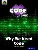 Projet X CODE Extra : Livre d'or, Oxford niveau 9 : CODE Control : Pourquoi nous avons besoin d'un code - Project X CODE Extra: Gold Book Band, Oxford Level 9: CODE Control: Why We Need Code