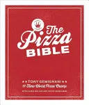 La Bible de la Pizza : Les styles de pizzas les plus appréciés au monde, des pizzas napolitaines, profondes, au feu de bois, siciliennes, calzones et focaccia aux pizzas new-yorkaises. - The Pizza Bible: The World's Favorite Pizza Styles, from Neapolitan, Deep-Dish, Wood-Fired, Sicilian, Calzones and Focaccia to New York