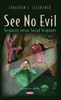 Ne voyez pas le mal - La laïcité contre les écritures saintes - See No Evil - Secularity versus Sacred Scriptures