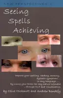 Voir, c'est réussir - Seeing Spells Achieving