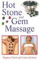 Massage aux pierres chaudes et aux pierres précieuses - Hot Stone and Gem Massage