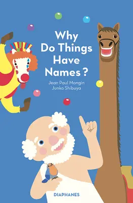 Pourquoi les choses ont-elles des noms ? - Why Do Things Have Names?