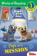 Les amis des chiots : Des chiots en mission - Puppy Dog Pals: Pups on a Mission