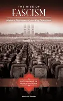 La montée du fascisme : Histoire, documents et questions clés - The Rise of Fascism: History, Documents, and Key Questions