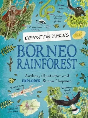 Journal d'expédition : La forêt tropicale de Bornéo - Expedition Diaries: Borneo Rainforest
