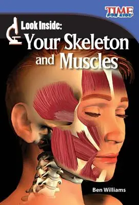 Regardez à l'intérieur : Votre squelette et vos muscles - Look Inside: Your Skeleton and Muscles