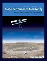 Lignes directrices pour la surveillance de la performance des pentes - Guidelines for Slope Performance Monitoring