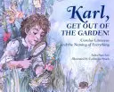 Karl, sors du jardin ! Carolus Linnaeus et l'attribution de noms à toutes les choses - Karl, Get Out of the Garden!: Carolus Linnaeus and the Naming of Everything