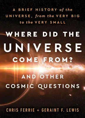 D'où vient l'univers ? et autres questions cosmiques : Notre univers, du quantum au cosmos - Where Did the Universe Come From? and Other Cosmic Questions: Our Universe, from the Quantum to the Cosmos