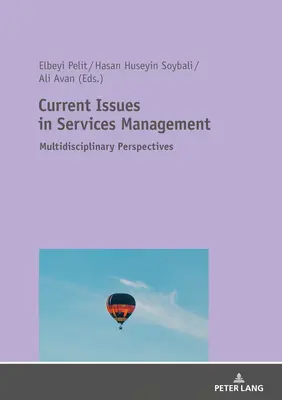Questions d'actualité en matière de gestion des services : Perspectives multidisciplinaires - Current Issues in Services Management: Multidisciplinary Perspectives