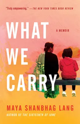 Ce que nous portons : A Memoir - What We Carry: A Memoir