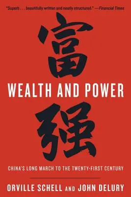 Richesse et pouvoir : La longue marche de la Chine vers le XXIe siècle - Wealth and Power: China's Long March to the Twenty-First Century