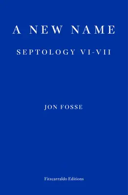 Un nouveau nom : Septologie VI-VII - A New Name: Septology VI-VII