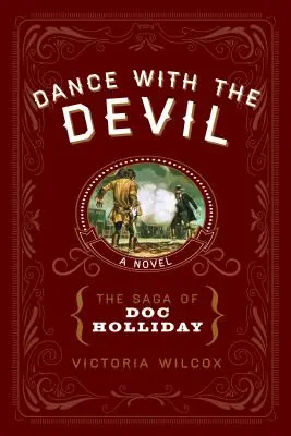 Danse avec le diable : La saga de Doc Holliday - Dance with the Devil: The Saga of Doc Holliday