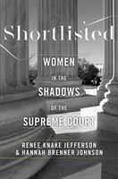 Sélectionné : Les femmes dans l'ombre de la Cour suprême - Shortlisted: Women in the Shadows of the Supreme Court