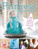 Le livre de bricolage de la princesse : 15 choses dont une princesse ne peut se passer - The Princess Craft Book: 15 Things a Princess Can't Do Without