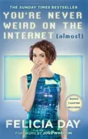 Vous n'êtes jamais bizarre sur Internet (ou presque) - You're Never Weird on the Internet (Almost)