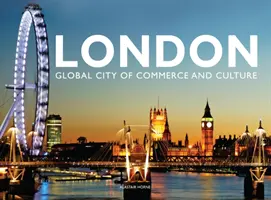 Londres - Ville mondiale du commerce et de la culture - London - Global City of Commerce and Culture