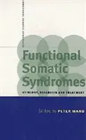 Syndromes somatiques fonctionnels : Etiologie, diagnostic et traitement - Functional Somatic Syndromes: Etiology, Diagnosis and Treatment