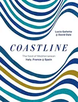 Littoral - La nourriture de l'Italie, de la France et de l'Espagne méditerranéennes - Coastline - The food of Mediterranean Italy, France and Spain
