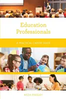 Professionnels de l'éducation : Guide pratique des carrières - Education Professionals: A Practical Career Guide