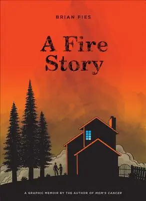 Une histoire de feu - A Fire Story