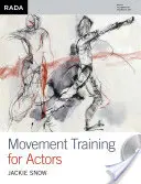 Entraînement au mouvement pour les acteurs - Movement Training for Actors