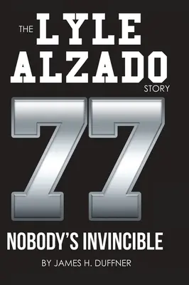 L'histoire de Lyle Alzado Personne n'est invincible - The Lyle Alzado Story Nobody's Invincible