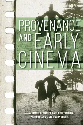 Provenance et cinéma ancien - Provenance and Early Cinema