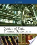 Conception de systèmes thermiques fluides, Si Edition - Design of Fluid Thermal Systems, Si Edition