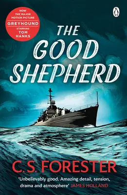 Good Shepherd - « Incroyablement bon. Une tension, un drame et une atmosphère incroyables » James Holland - Good Shepherd - 'Unbelievably good. Amazing tension, drama and atmosphere' James Holland