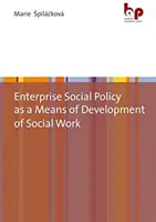 La politique sociale d'entreprise comme moyen de développement du travail social - Enterprise Social Policy as a Means of Development of Social Work