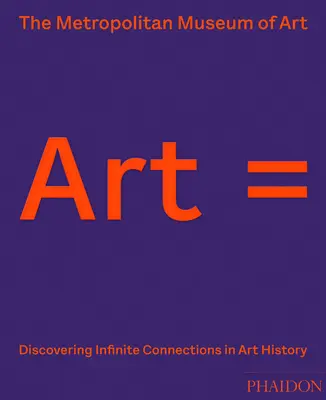 Art = : Découvrir des liens infinis dans l'histoire de l'art - Art =: Discovering Infinite Connections in Art History