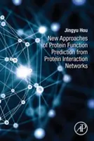 Nouvelles approches de la prédiction de la fonction des protéines à partir des réseaux d'interactions protéiques - New Approaches of Protein Function Prediction from Protein Interaction Networks