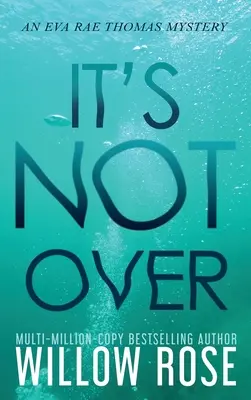 Ce n'est pas fini - It's Not Over