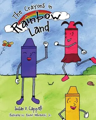 Les crayons au pays de l'arc-en-ciel - The Crayons in Rainbow Land