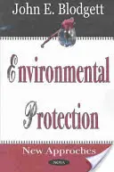Protection de l'environnement - Nouvelles approches - Environmental Protection - New Approaches