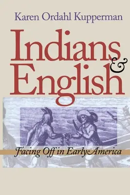 Indiens et Anglais : L'affrontement au début de l'Amérique - Indians and English: Facing Off in Early America