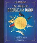 Les Contes de Beedle le Barde : l'édition illustrée - The Tales of Beedle the Bard: The Illustrated Edition