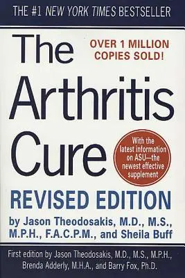 The Arthritis Cure : The Medical Miracle That Can Halt, Reverse, May Even Cure Osteoarthritis (Le remède à l'arthrite : le miracle médical qui peut stopper, inverser et peut-être même guérir l'arthrose) - The Arthritis Cure: The Medical Miracle That Can Halt, Reverse, and May Even Cure Osteoarthritis