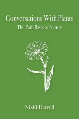 Conversations avec les plantes : Le chemin du retour à la nature - Conversations with Plants: The Path Back to Nature