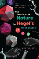 Le problème de la nature dans le système final de Hegel - The Problem of Nature in Hegel's Final System