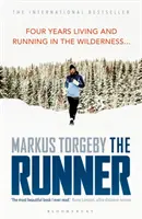 Le coureur : Quatre années de vie et de course dans la nature - The Runner: Four Years Living and Running in the Wilderness