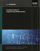 Fondamentaux des mathématiques de l'ingénieur (ICE Textbook series) - Fundamentals of Engineering Mathematics (ICE Textbook series)