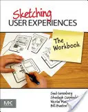 Sketching User Experiences : Le cahier d'exercices - Sketching User Experiences: The Workbook