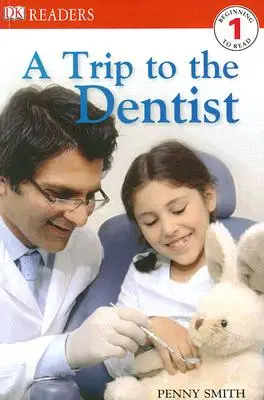 DK Readers L1 : Une visite chez le dentiste - DK Readers L1: A Trip to the Dentist