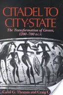 De la citadelle à la cité-État : La transformation de la Grèce, 1200-700 B.C.E. - Citadel to City-State: The Transformation of Greece, 1200-700 B.C.E.