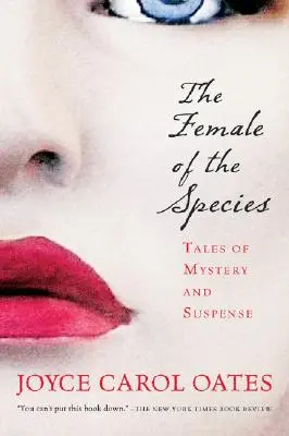 La femelle de l'espèce : Histoires de mystère et de suspense - The Female of the Species: Tales of Mystery and Suspense